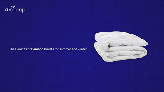 The Benefits of Bamboo Duvets for summer and winter