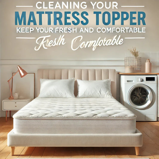 How to Wash Your Mattress Topper? - DrSleeep.ae