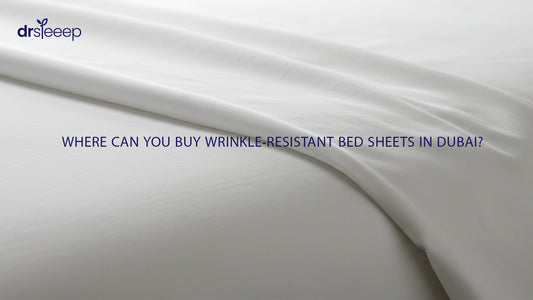 Where Can You Buy Wrinkle-Resistant Bed Sheets in Dubai?