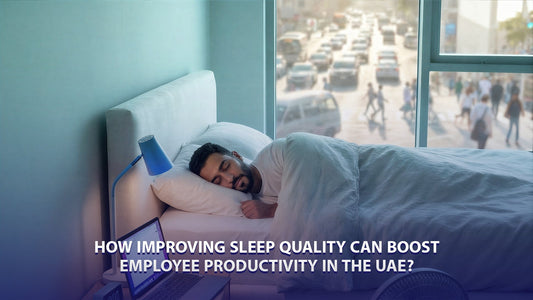 How Improving Sleep Quality Can Boost Employee Productivity in the UAE